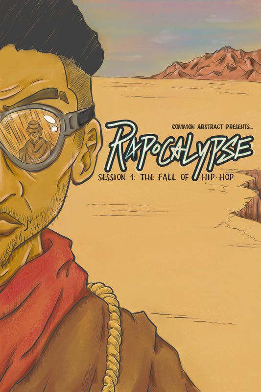 Rapocalypse - Session 1: The Fall of Hip-Hop